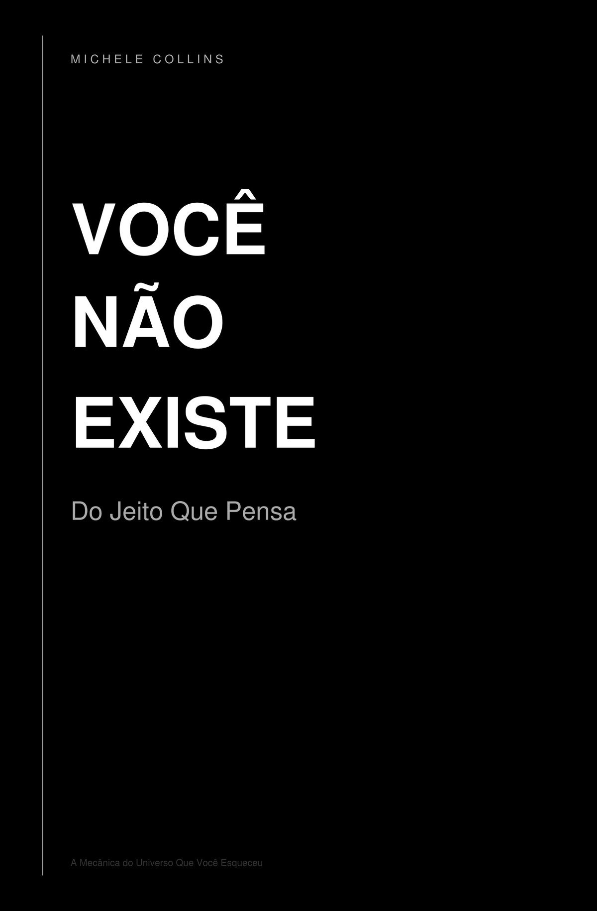Capa do livro Você Não Existe — Do Jeito Que Pensa, por Michele Collins
